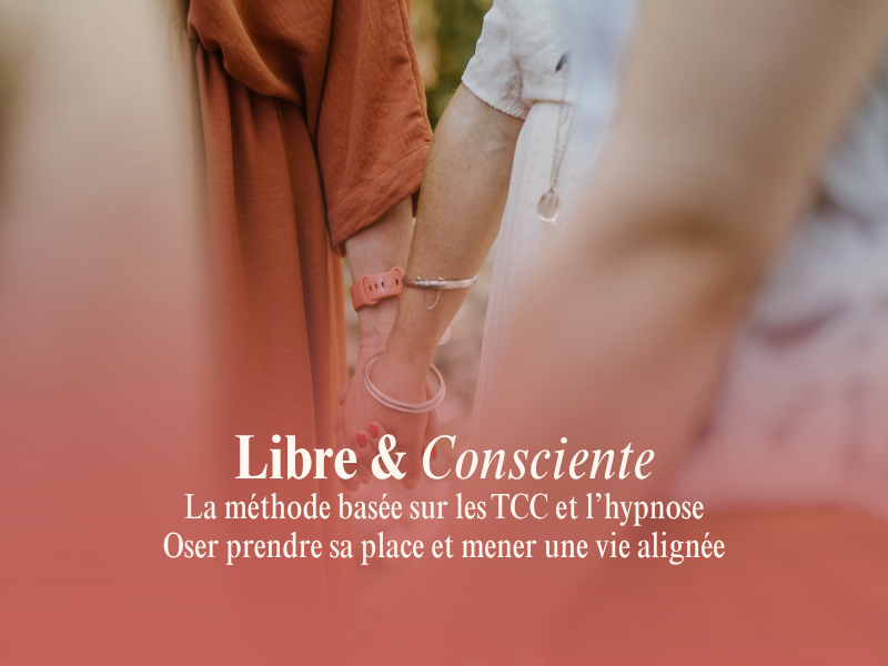 libre & consciente méthode pour confiance en soi